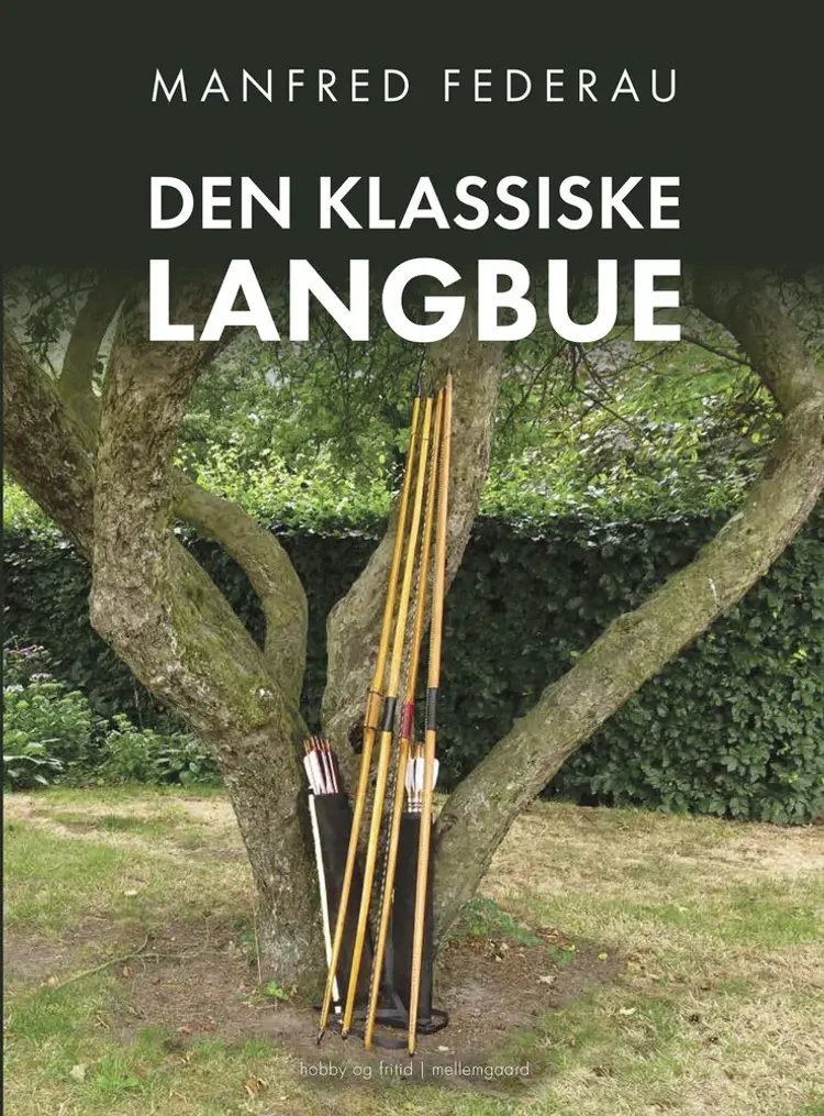 Den klassiske langbue af Manfred Federau