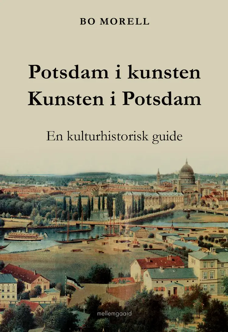 Potsdam i kunsten - Kunsten i Potsdam af Bo Morell
