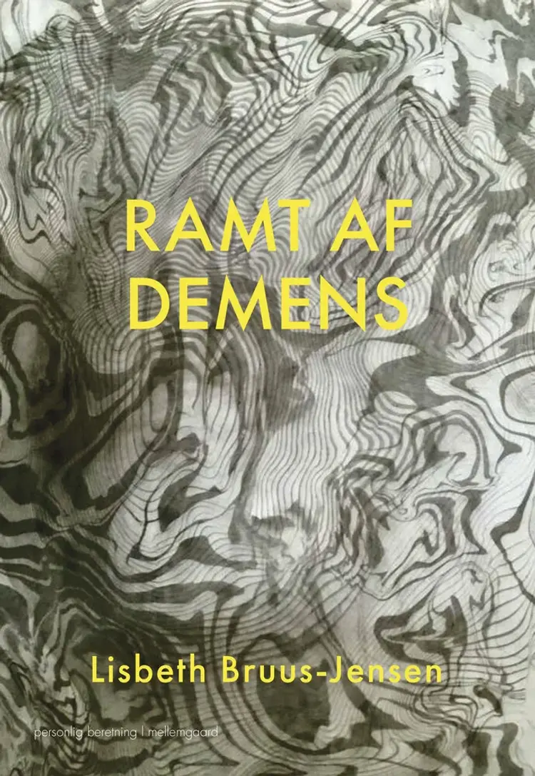 Ramt af demens af Lisbeth Bruus-Jensen