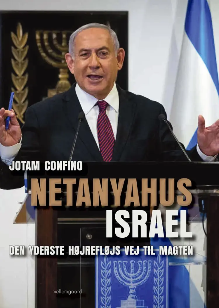 Netanyahus Israel af Jotam Confino