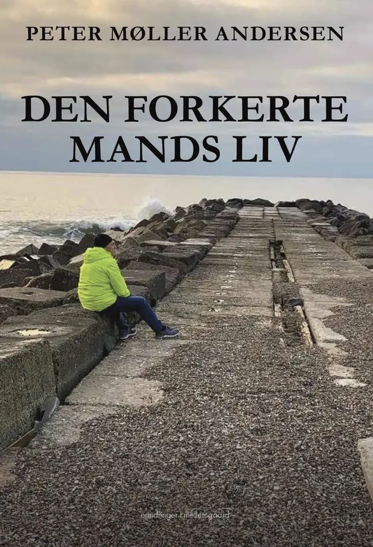 Den forkerte mands liv af Peter Møller Andersen