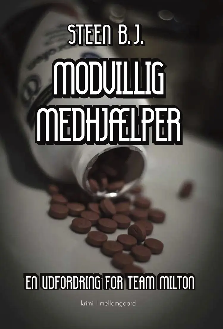 Modvillig medhjælper af Steen B. J.