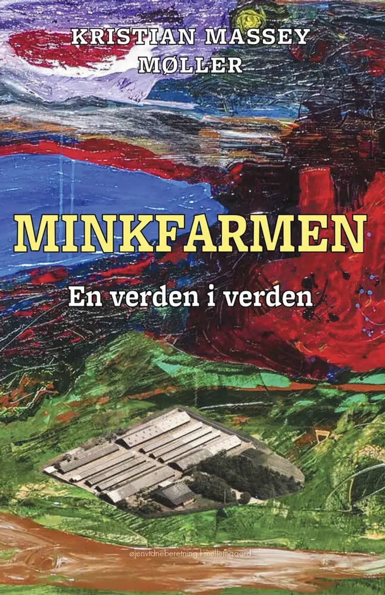 Minkfarmen af Kristian Massey Møller