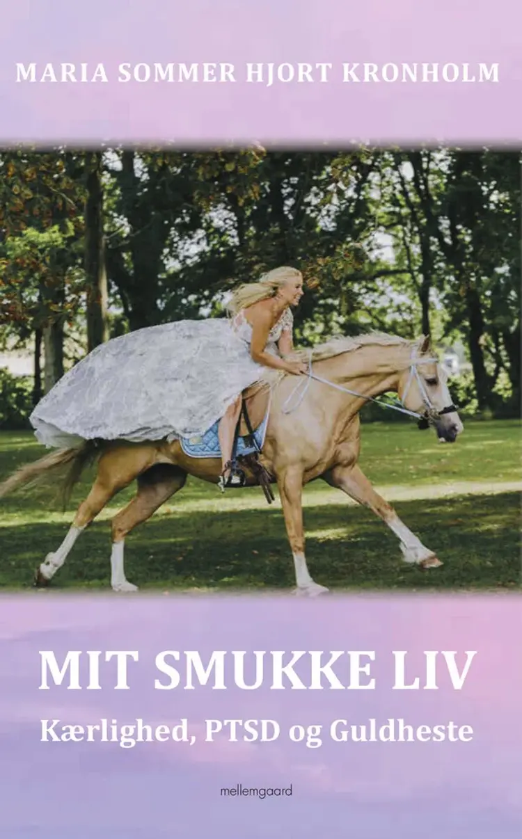 Mit smukke liv af Maria Sommer Hjort Kronholm