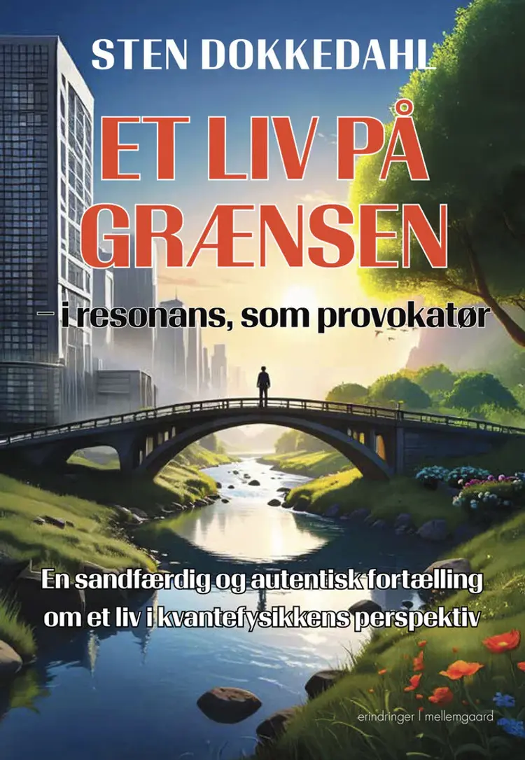 Et liv på grænsen - i resonans, som provokatør af Sten Dokkedahl