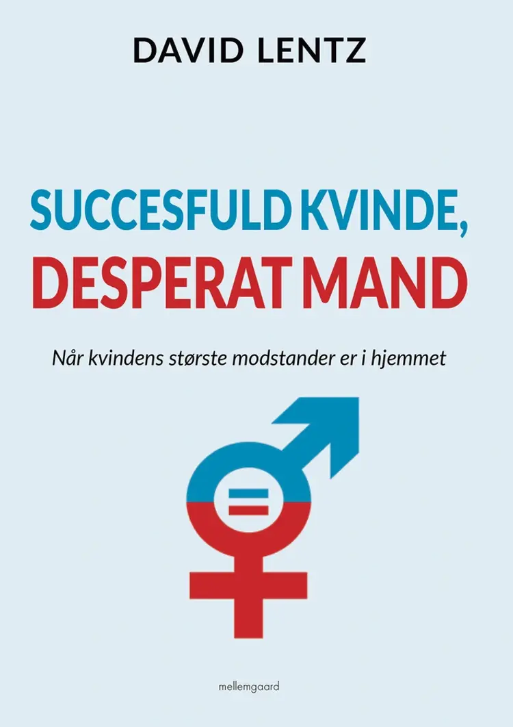 Succesfuld kvinde, desperat mand af David Lentz