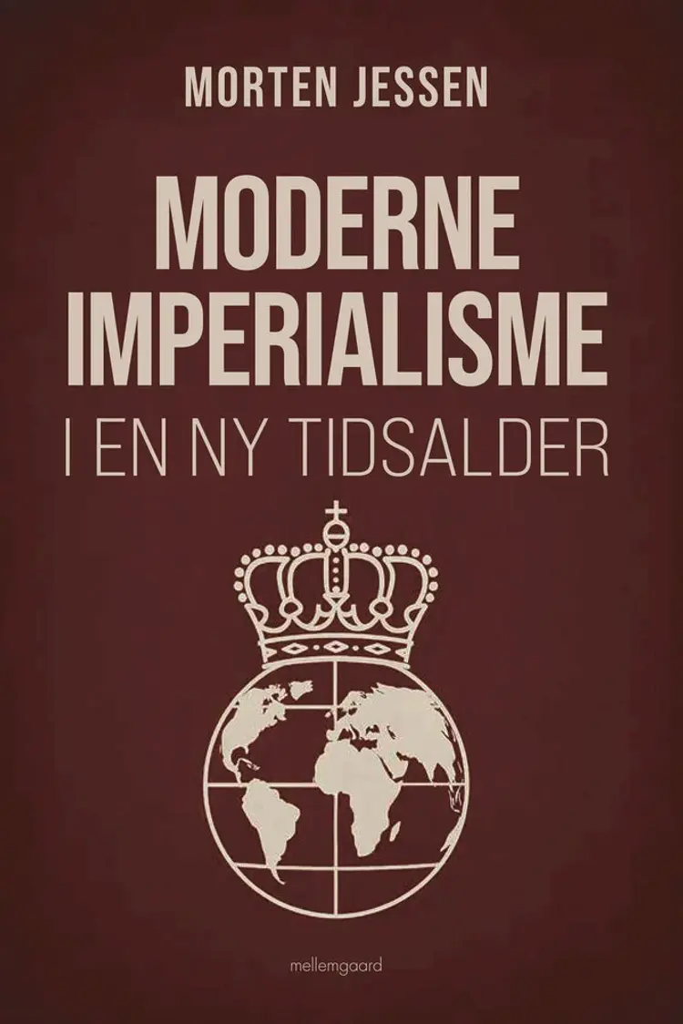 Moderne imperialisme i en ny tidsalder af Morten Jessen