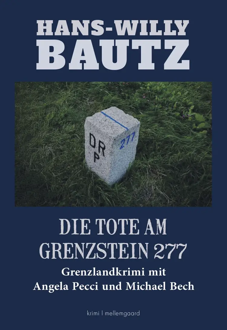 Die Tote am Grenzstein 277 af Hans-Willy Bautz