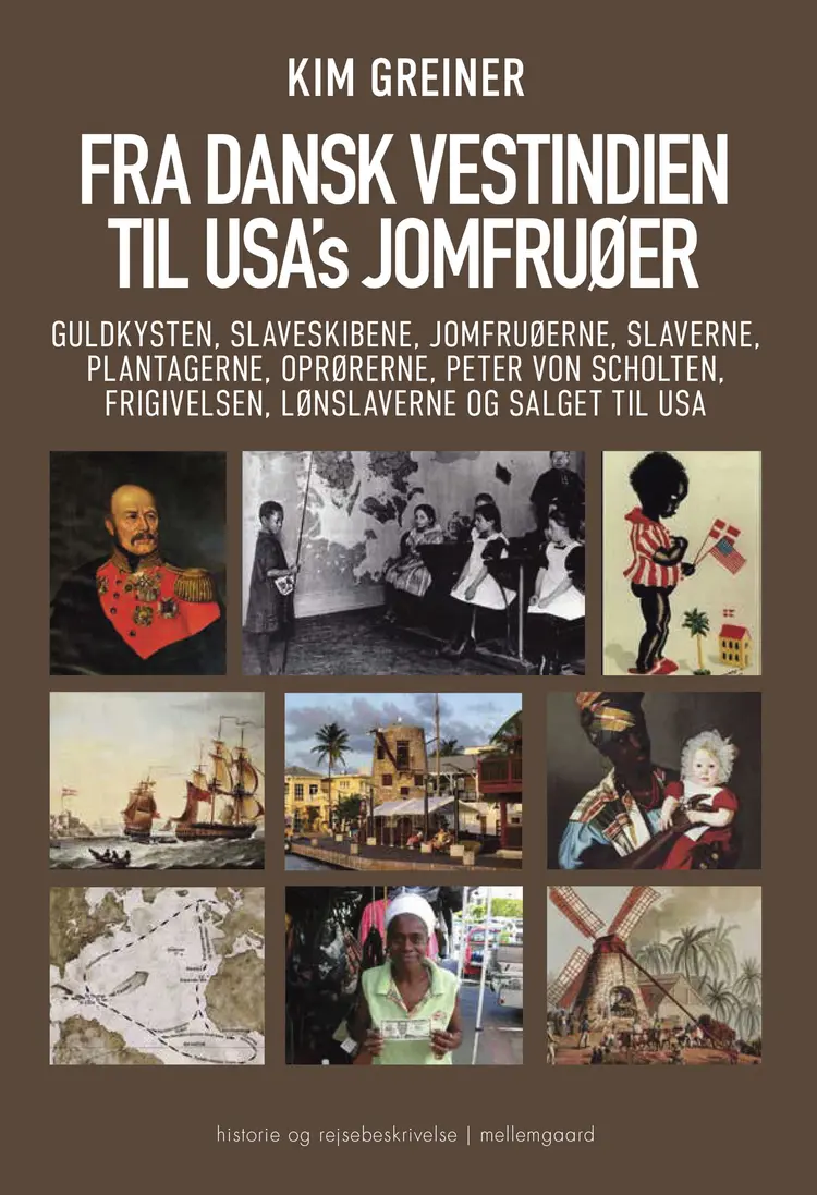 Fra Dansk Vestindien til USA's Jomfruøer af Kim Greiner