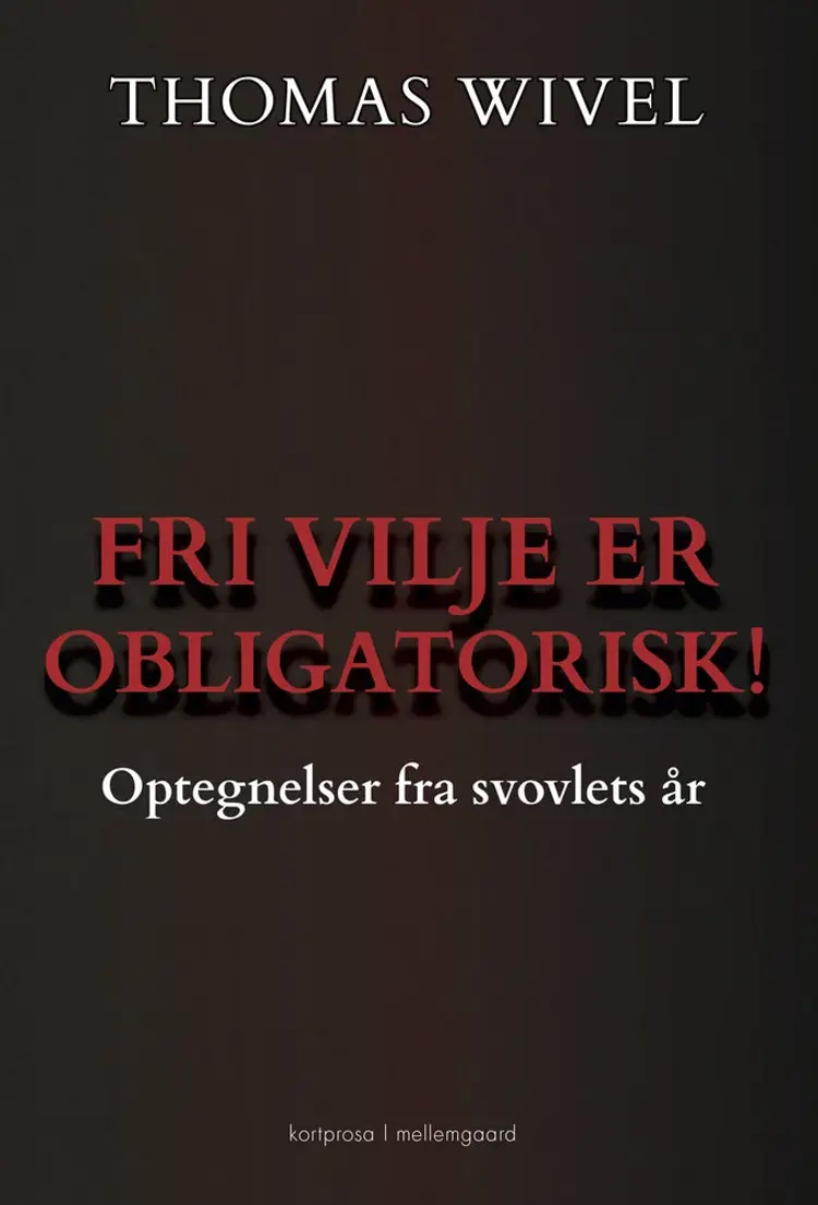 Fri vilje er obligatorisk! af Thomas Wivel