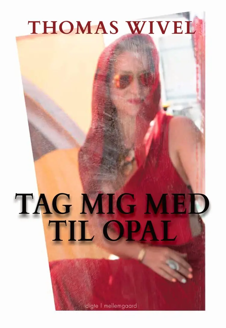Tag mig med til opal af Thomas Wivel