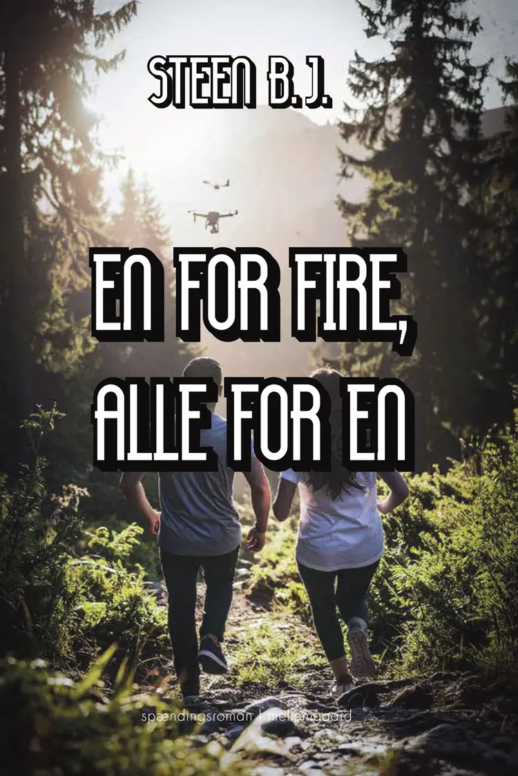 EN FOR FIRE, ALLE FOR EN af Steen B. J.