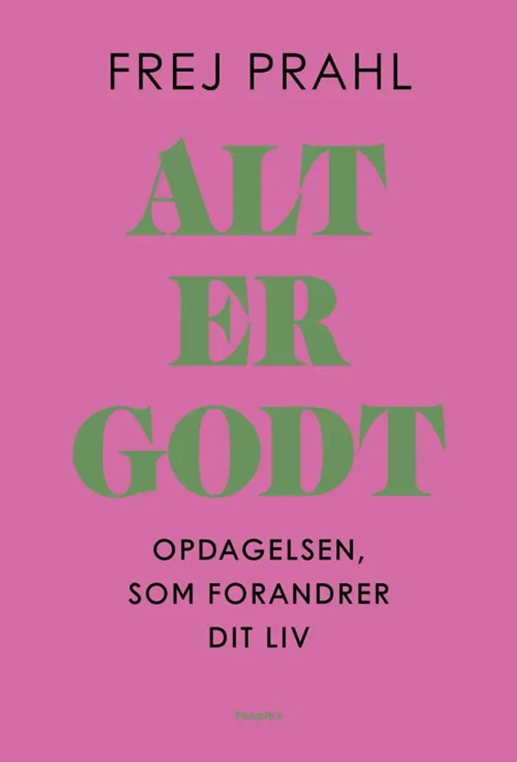 Alt er godt af Frej Prahl