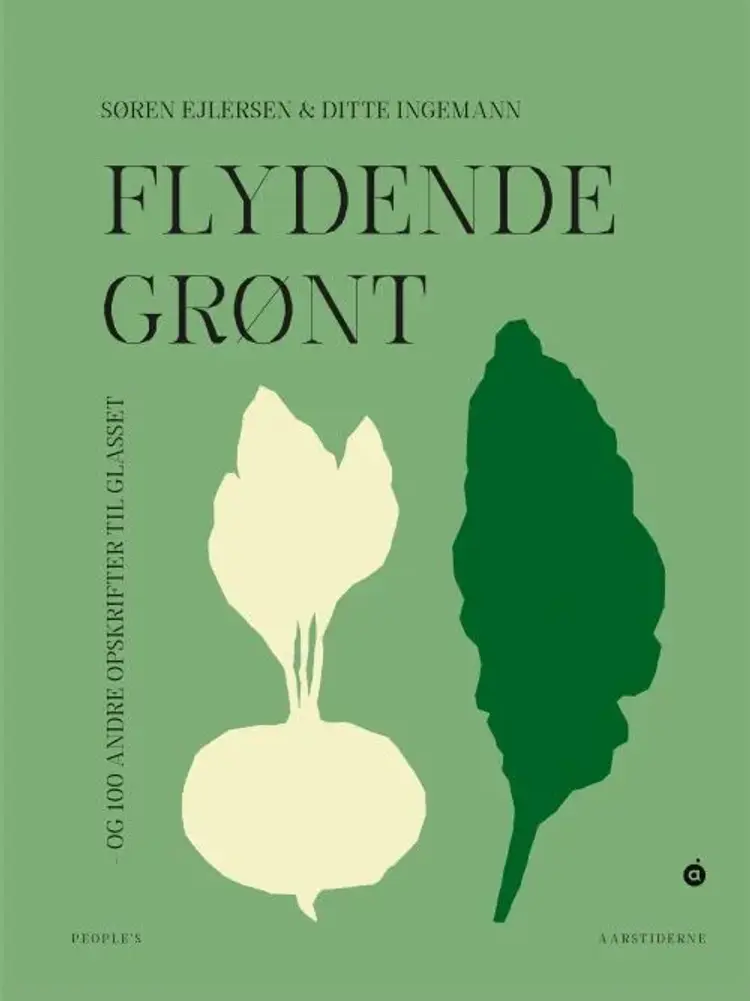 Flydende grønt - og 100 andre opskrifter til glasset af Søren Ejlersen