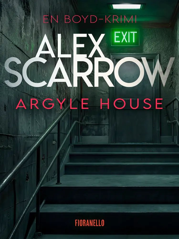 Argyle House af Alex Scarrow