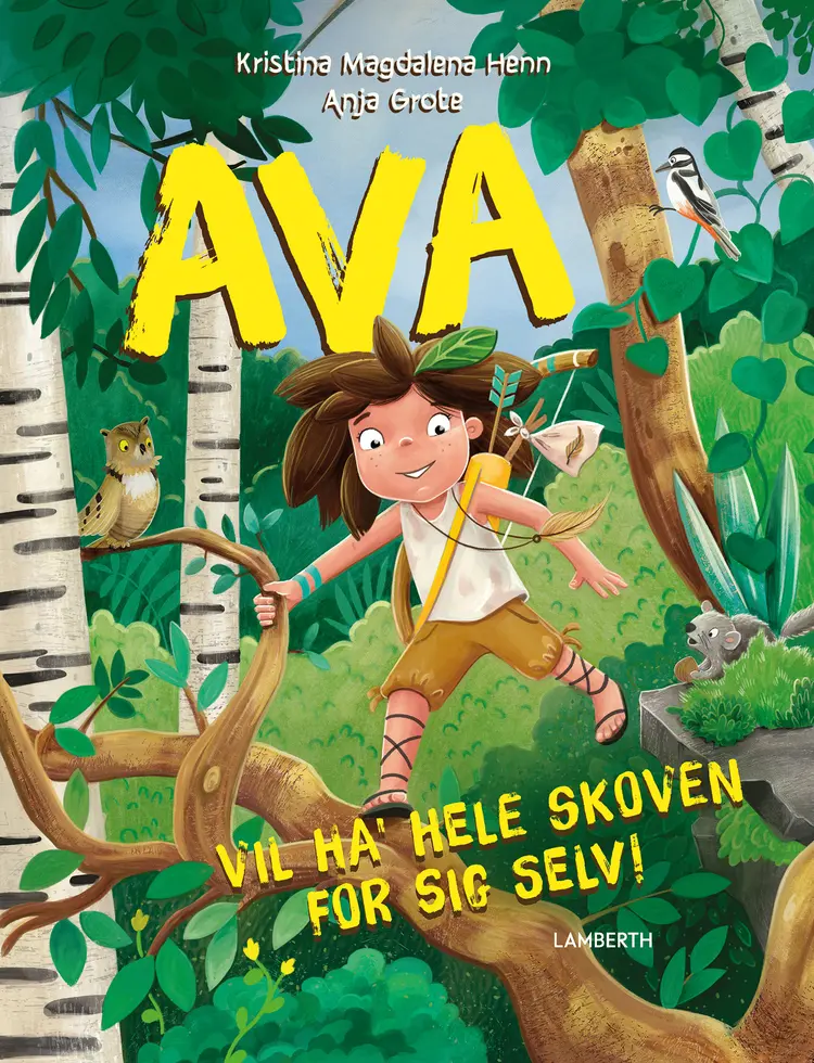 Ava vil ha' hele skoven for sig selv! af Kristina Magdalena Henn