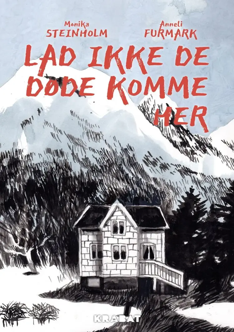 Lad ikke de døde komme her af Monika Steinholm