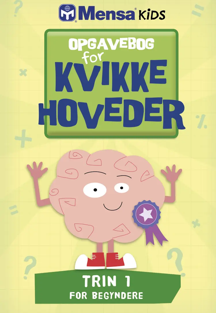 Opgavebog for kvikke hoveder - Trin 1 for begyndere af Mensa