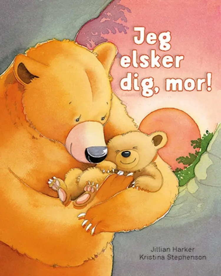 Jeg elsker dig, mor af Jillian Harker