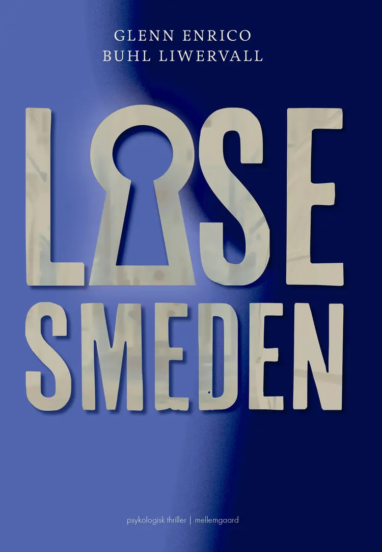 Låsesmeden af Glenn Enrico Buhl Liwervall