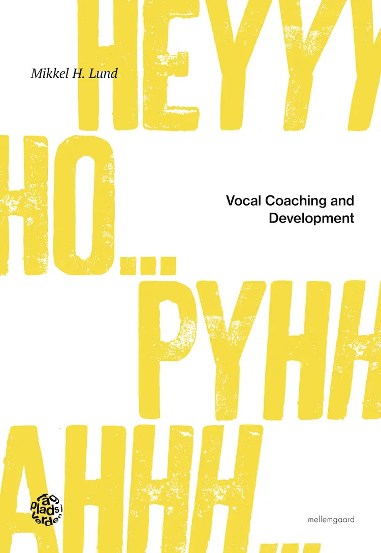 Vocal Coaching and Development af Mikkel H. Lund