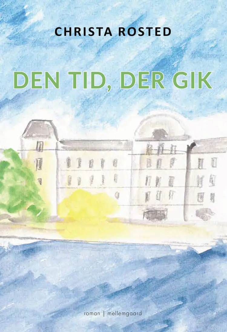 Den tid, der gik af Christa Rosted