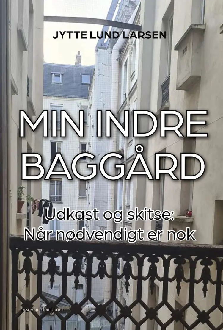 Min indre baggård af Jytte Lund Larsen