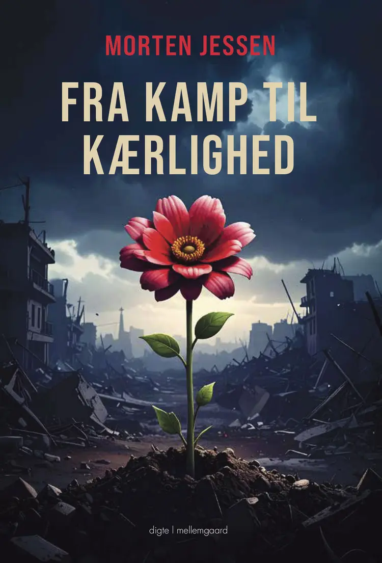 Fra kamp til kærlighed af Morten Jessen