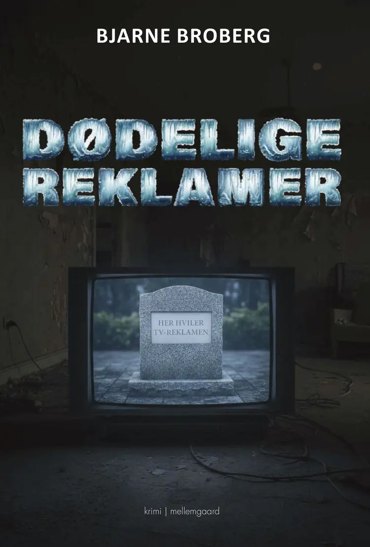 Dødelige reklamer af Bjarne Broberg