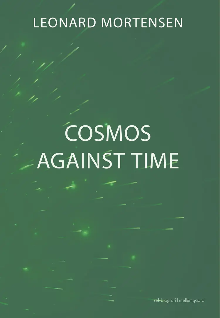 Cosmos Against Time af Leonard Mortensen