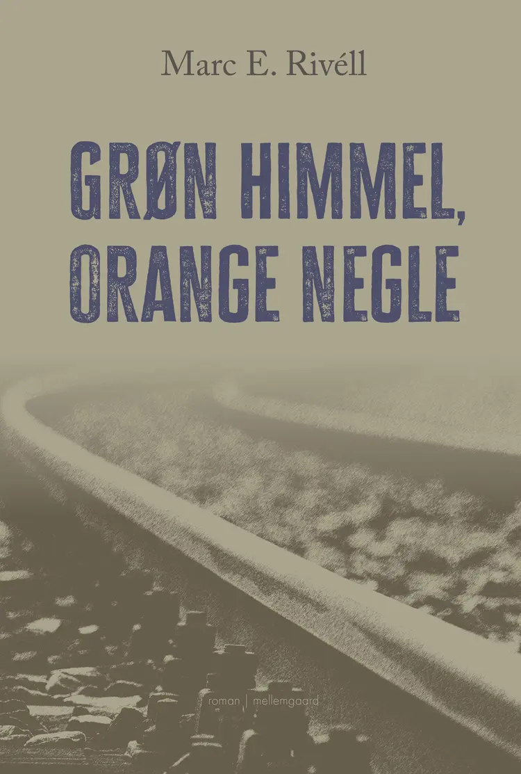 Grøn himmel, orange negle af Marc E. Rivéll
