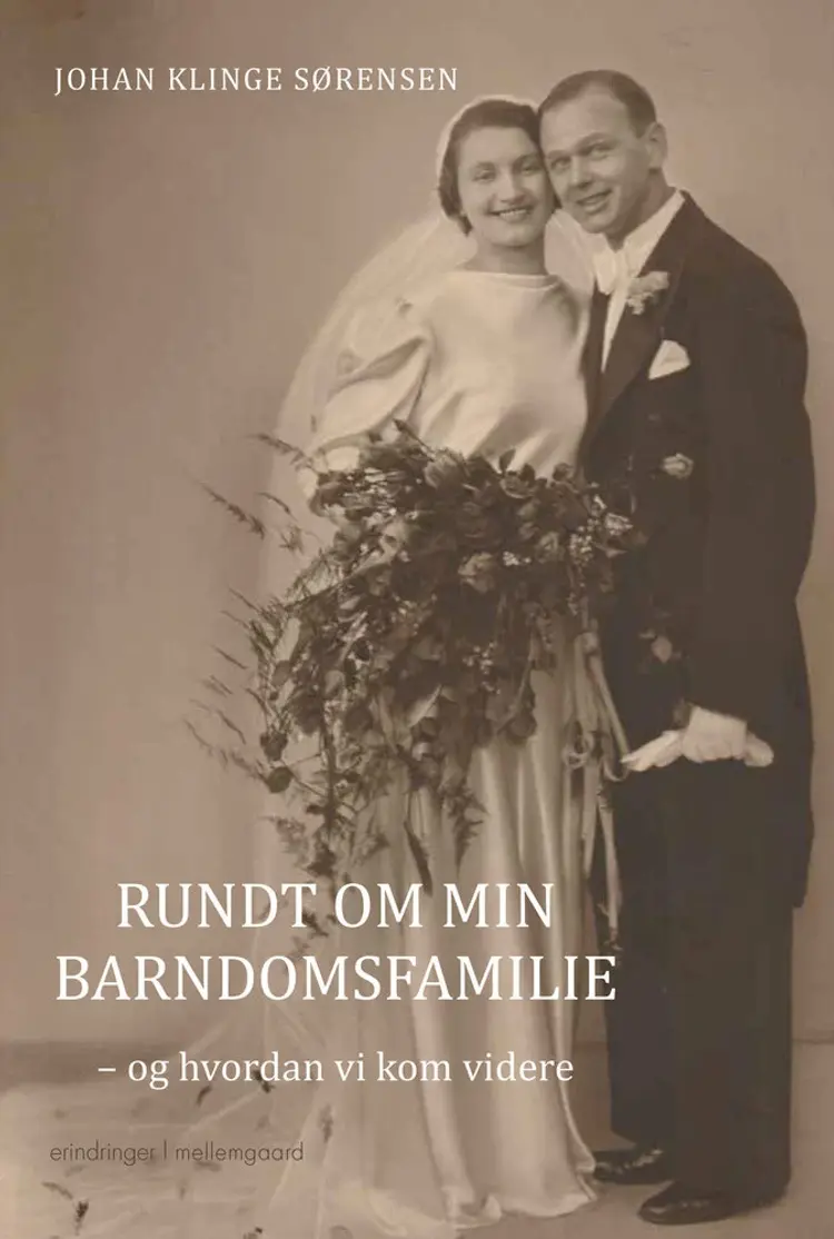Rundt om min barndomsfamilie af Johan Klinge Sørensen