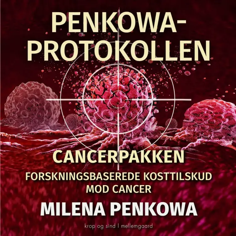 PENKOWA-PROTOKOLLEN. Cancerpakken af Milena Penkowa