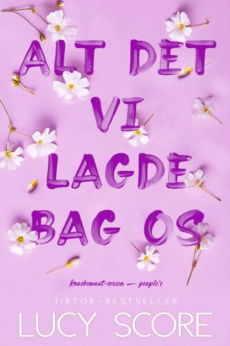 Alt det vi lagde bag os af Lucy Score
