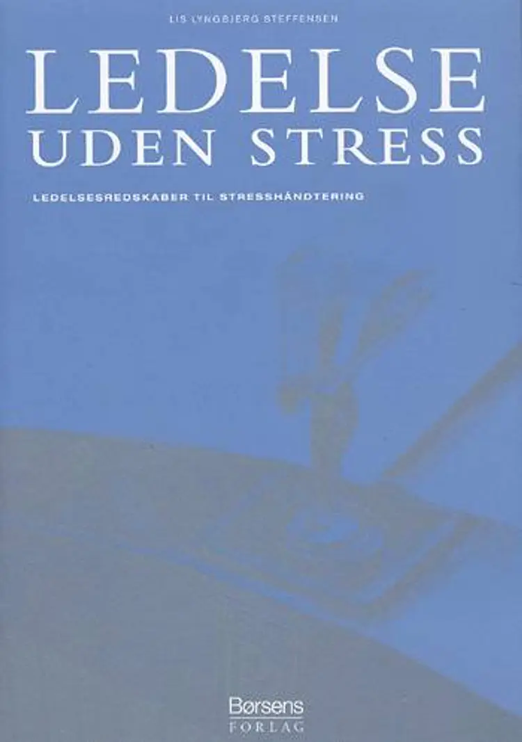 Ledelse uden stress af Lis Lyngbjerg Steffensen