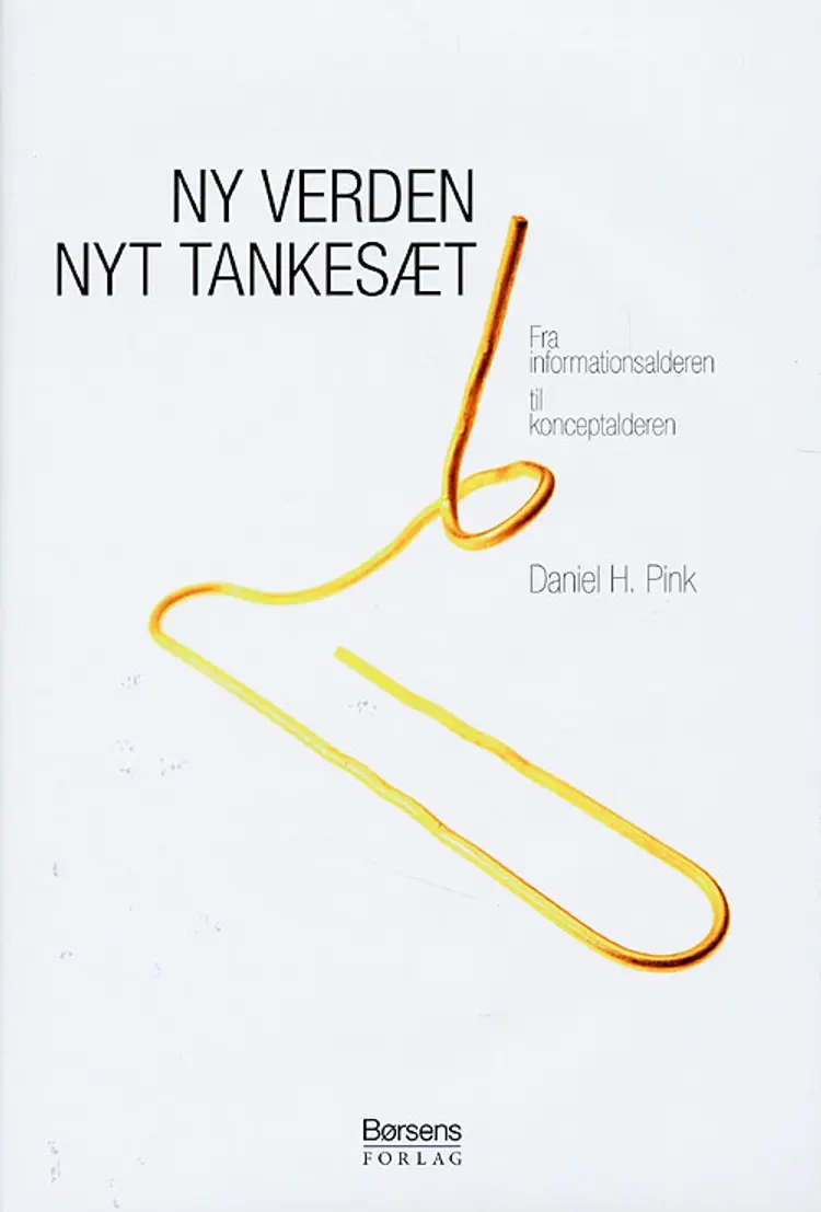 Ny verden - nyt tankesæt af Daniel H. Pink