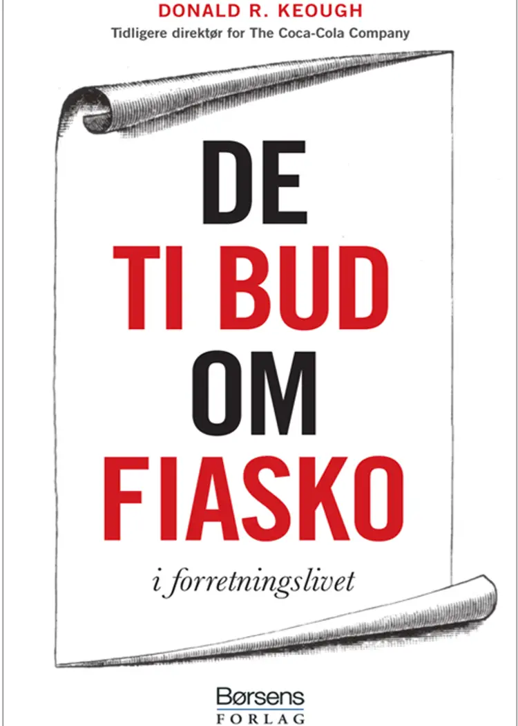 De ti bud om fiasko i forretningslivet af Donald R. Keough