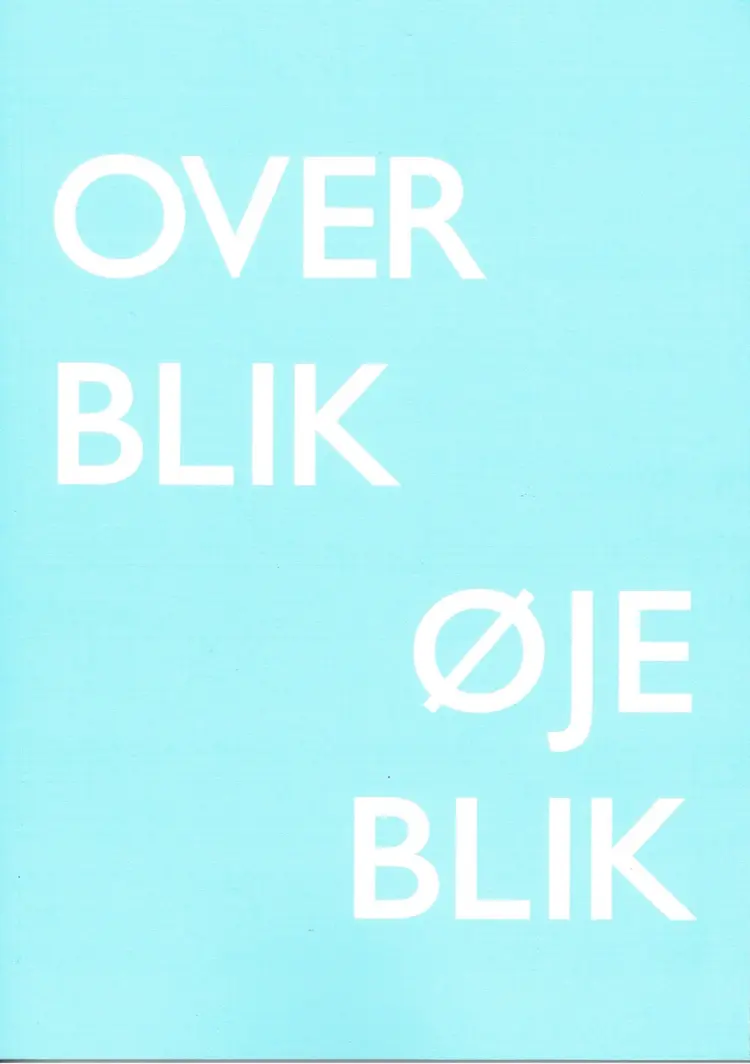 OVERBLIK - ØJEBLIK