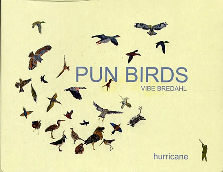 Pun Birds af Vibe Bredahl