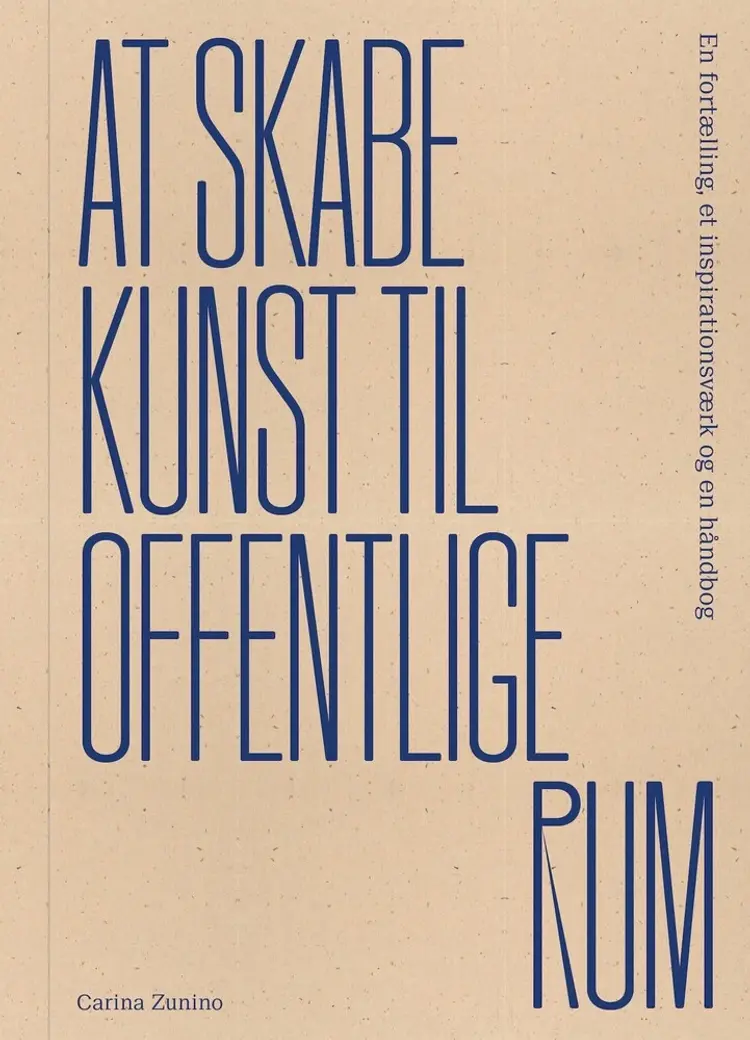 At skabe kunst til offentlige rum af Carina Zunino