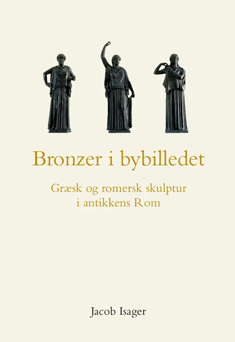Bronzer i bybilledet af Jacob Isager