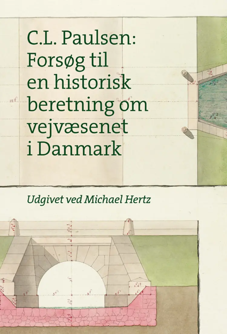 Forsøg til en historisk beretning om vejvæsenet i Danmark af C. L. Paulsen