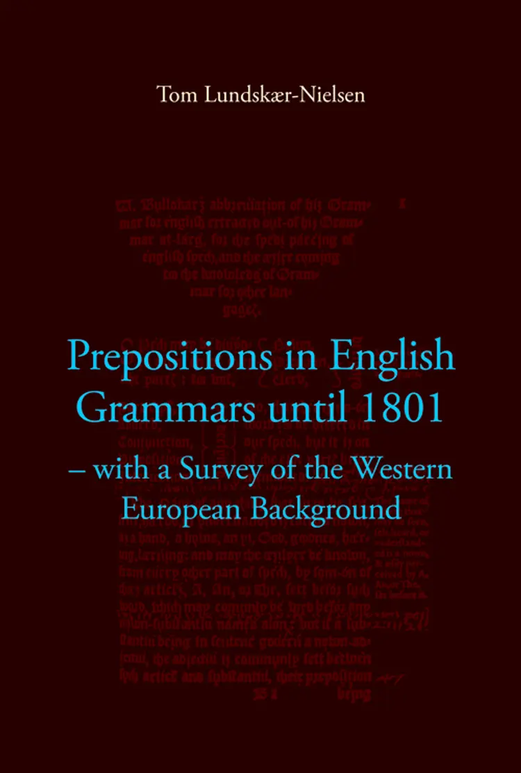 Prepositions in English Grammars until 1801 af Tom Lundskær-Nielsen