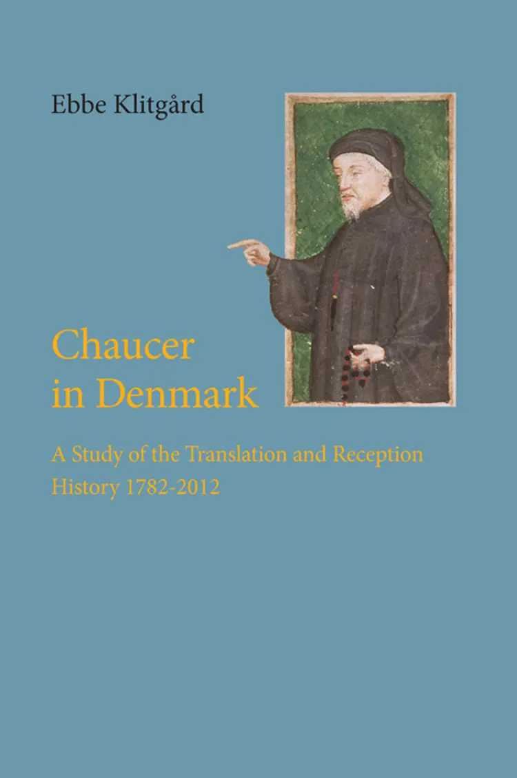 Chaucer in Denmark af Ebbe Klitgård