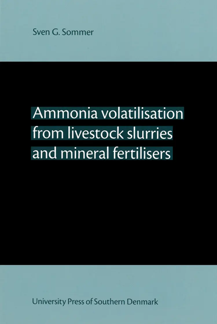 Ammonia volatilisation from livestock slurries and mineral fertilisers af Sven Gjedde Sommer