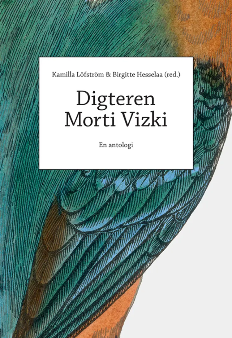 Digteren Morti Vizki af Kamilla Löfström