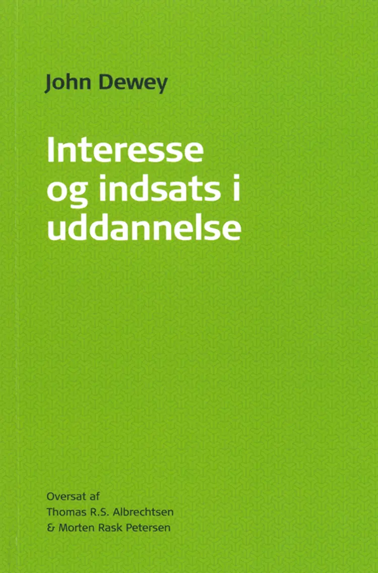 Interesse og indsats i uddannelse af John Dewey
