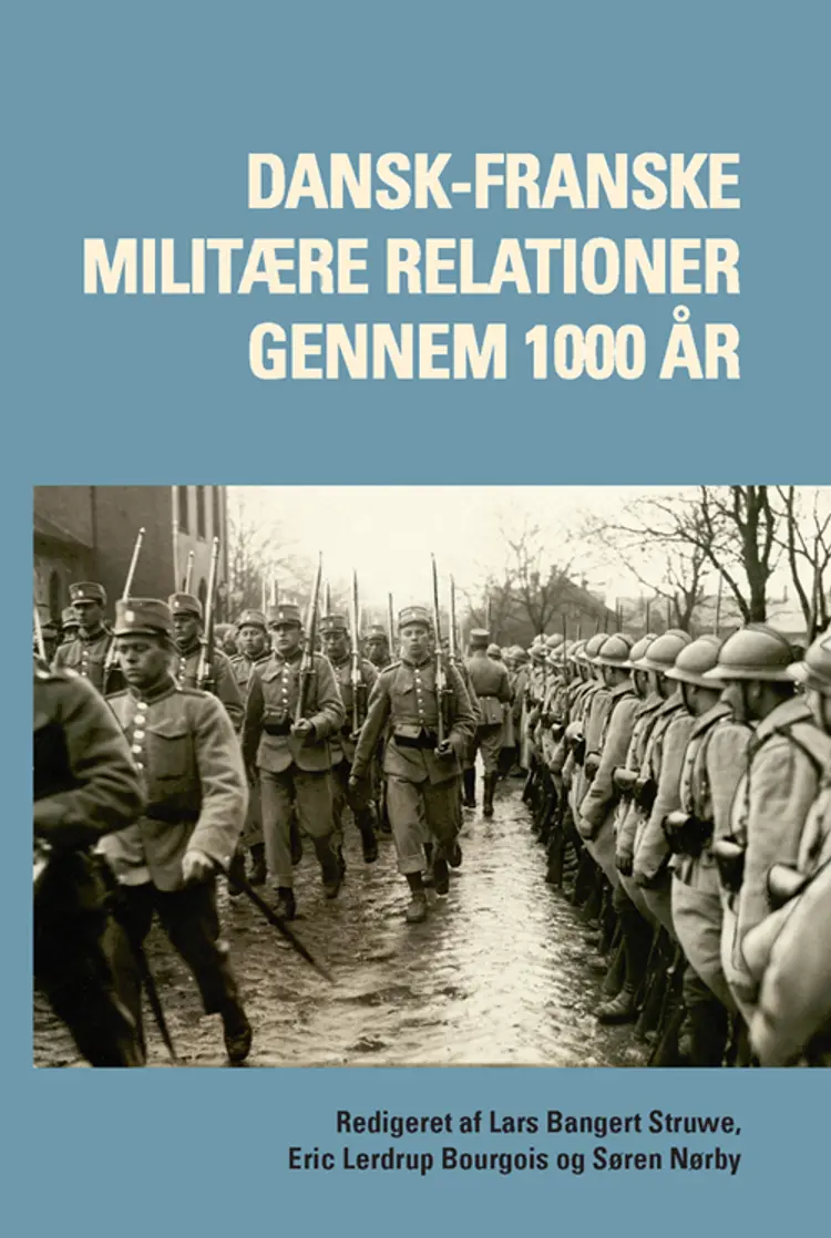 Dansk-franske militære relationer gennem 1000 år af Lars Bangert Struwe