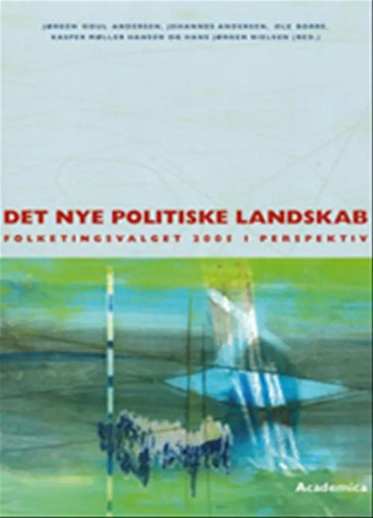 Det nye politiske landskab af Rune Stubager