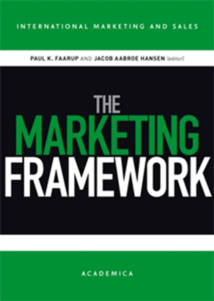 The Marketing Framework af Poul K. Faarup